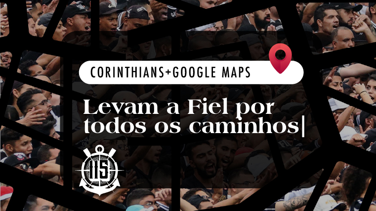 TIMÃO COMEMORA 115 ANOS NO MAPS! Clube se torna pioneiro e coloca sua história nas ruas